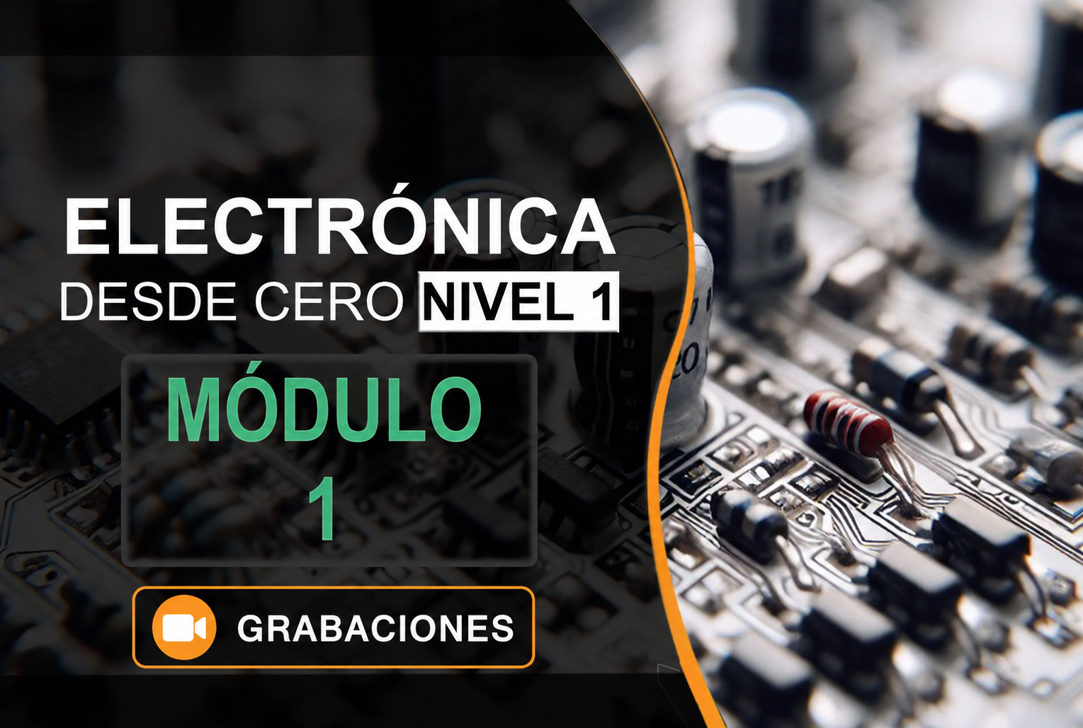 Electrónica desde cero – Nivel 1 (Módulo 1) – Grabado
